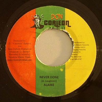 7inch Record ALAINE - Never Done NONE Don Corleon Rec 2009 Jamaica Reggae, Ska & Dub Used