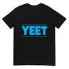 Yeet Funny Saying Quote Slang Men Boys Kids Toddler Women T-Shirt