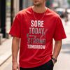 Sore Today Strong Tomorrow Barbell Motivational Slogan Print Cotton Crew Neck T Shirt Gym Workout Fitness Inspiration Casual Tee