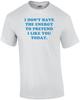 I DON'T HAVE THE ENERGY TO PRETEND I LIKE YOU TODAY. Shirt Unisex T-Shirt