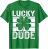 Funny Lucky Dude Patricks Lucky Day Design Unisex T-Shirt