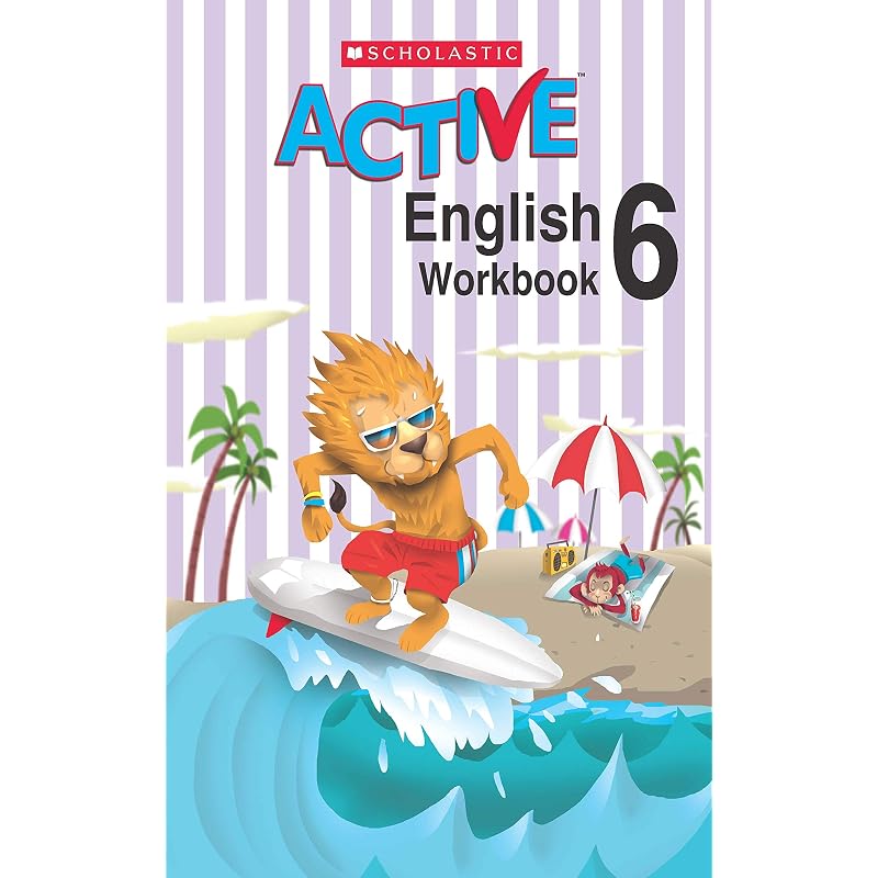 SCHOLASTIC ACTIVE ENGLISH WORKBOOK6 This series provides independent practice of grammar topic,