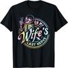 Funny On My Wife's Last Nerve Men Women Tie Dye Skull T-Shirt