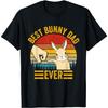 Best Bunny Dad Ever Rabbit Lover Father Pet Rabbit T-Shirt