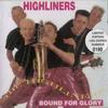 CD HIGHLINERS - Bound for Glory  DOLECD109 Dojo Limited 1996 UK Rock Used
