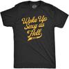 Crazy Dog Tshirts Mens Woke Up Sexy As Hell Again Tshirt Funny Attractive Hot Graphic Novelty Tee
