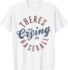 Er wordt niet gehuild bij honkbal Grappig T-shirt voor de wedstrijddag