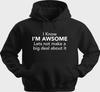 Funny Unisex Hoodie Hooded Sweatshirt Gildan Blend I Know I'm Awesome H0356