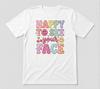 Happy To See Your Face Back To School Teacher White T-shirt