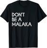 New Limited Don't Be A Malaka Funny Greek Gift Greece T-Shirt Unisex T-Shirt