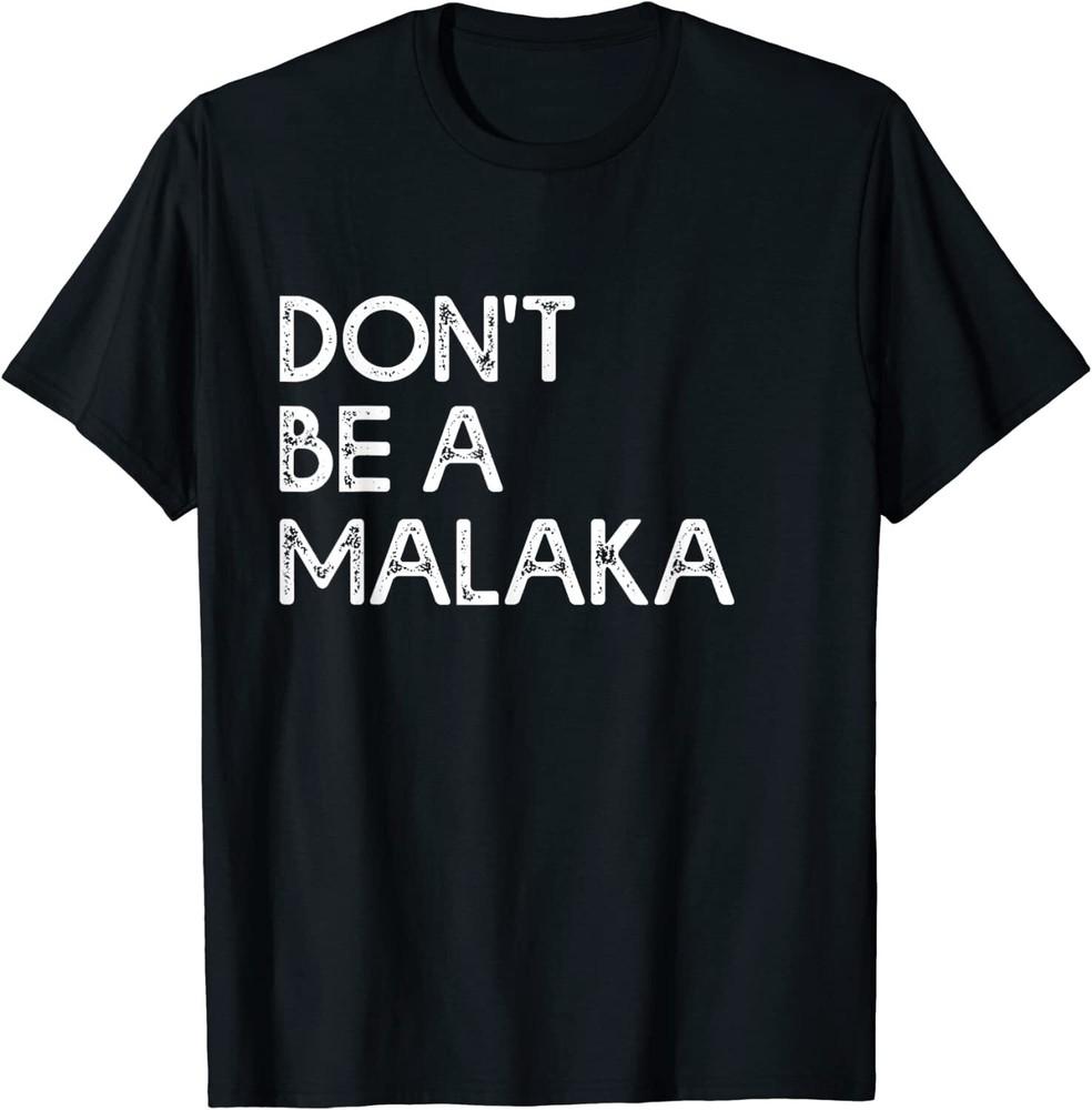 New Limited Don't Be A Malaka Funny Greek Gift Greece T-Shirt Unisex T-Shirt
