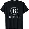 Bruh Meme Funny Saying Brother Greeting Teens Men Funny Bruh T-Shirt