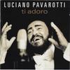 CD LUCIANO PAVAROTTI  Ti Adoro 4754602 DECCA 2003 UK Classical Used