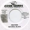 7inch Record NATURAL BLACK / LMJ - Heathen / Nobody's Gonna Love You Vizion Sounds 2009 Jamaica Reggae, Ska & Dub