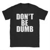 Asap Rocky Dont Be Dumb 100 Cotton TShirt For Men Summer  Streetwear T Shirts ONeck Novelty Tees Oversized Custom DIY Tops