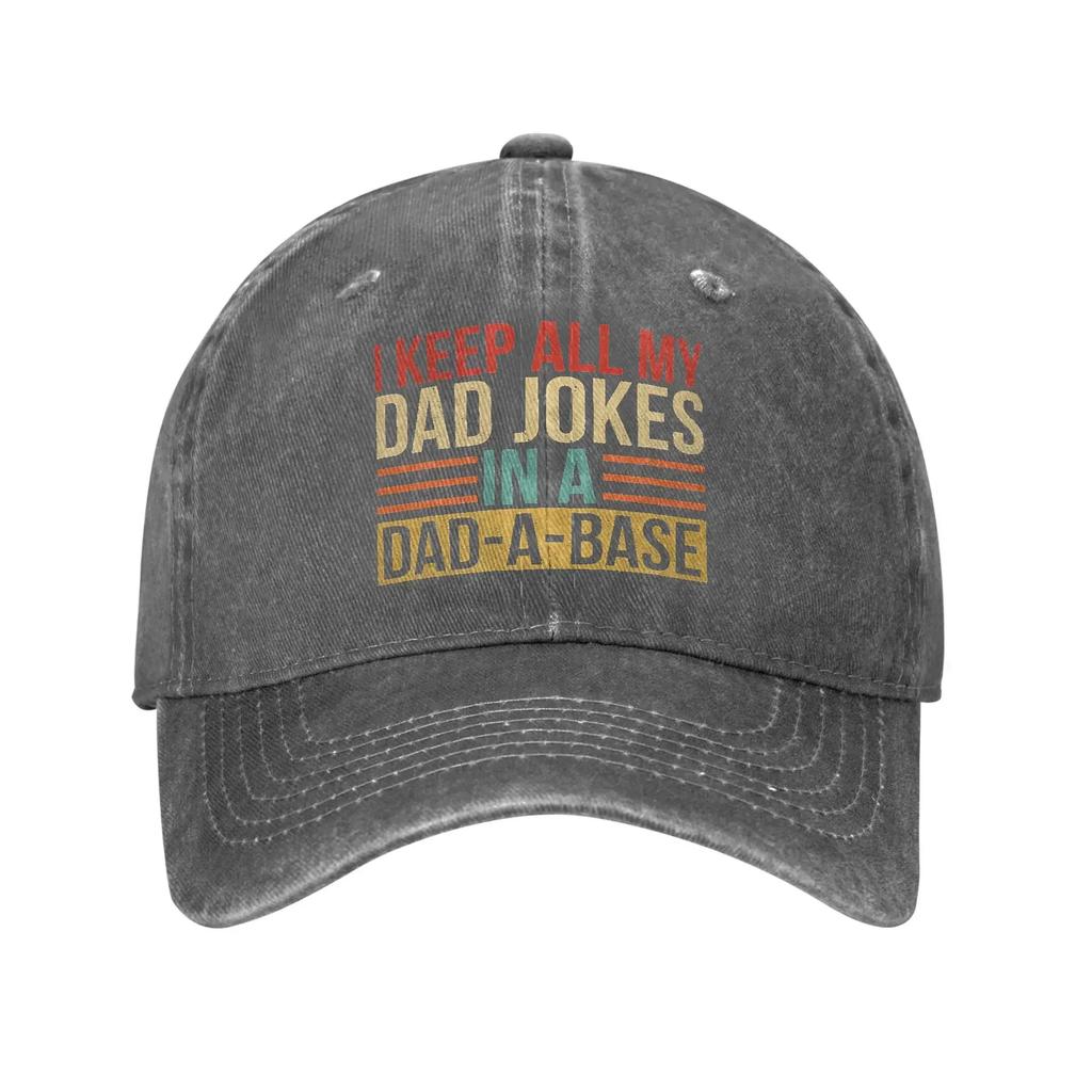 I Keep All My Dad Jokes In A Dad-A-Base Baseball Cap Unisex Distressed Washed Snapback Cap Daddy Father's Day Outdoor Gift Caps
