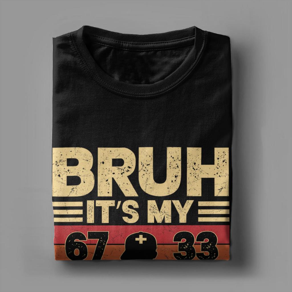 Unisex Bruh Its My 67 33 Days of School Boys 100th Day 67 Meme T Shirt Cotton Tops Unique Short Sleeve O Neck Tees 4XL 5XL TShirts