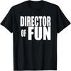 DIRECTOR OF FUN Party Wedding Planner Event Coordinator T-Shirt