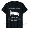 Newtons First Law Now Go Away Funny Birthday Gifts Tshirts Latest Unisex Tops T Shirt Gift Tshirts Cotton Fashionable