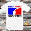 Beer Pong Champion Pub Gamer Player T Shirt B1176