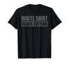 Sarcastisch Grappig Wit Shirt Zwarte Editie T-shirt