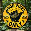 Vintage Rustic Metal Wall Art Round Sign Good Vibes Only 8x8 Inches Bar Decor