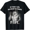 NEW LIMITED If They Talk Behind Your Back Fart Wolf Funny T-Shirt