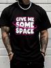 Unisex Crew Neck Tee Give Me Some Space Planet Ring Letter Print Short Sleeve Top Summer Outdoor Loose Soft Casual Basic Daily Wear