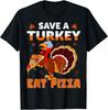 Red een kalkoen eet een pizza Grappig Thanksgiving kostuum Cadeau Unisex T-shirt