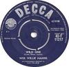 7inch Record WEE WILLIE HARRIS  Wild One 45F11217 Decca 1960 UK Rock Used