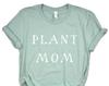 Plant Shirt, Plant Mom Shirt, Plant Lover Shirt, Plant Lover Gift, Plant Mom Tee, Cactus, Succulent, Plants, Plant Lover Shirt, Gift For Her