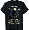 Ich bin kein Gorilla, aber ich kann 100 Männer schlagen Lustige Zitate T-Shirt