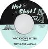 7inch Record TOOTS & THE MAYTALS - Who Knows Better None Hot Shot 1974 US Reggae, Ska & Dub