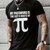 Heren T-shirt Wiskundige Vergelijkingen Print Grappig Heren T-shirt Mode Oversized T-shirt Mijn Wachtwoord Zijn de Laatste Cijfers van Pi Shirt voor Mannen