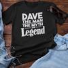 DAVE THE MAN THE MYTH THE LEGEND T-SHIRT (everyone Knows Alright Funny Gift Dad) Unisex T-Shirt