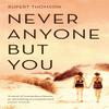 Never Anyone But You by Rupert Thomson Paperback Book 9781472153487