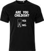 Are You Childish Funny Humour Adult Xmas Cotton T Shirt