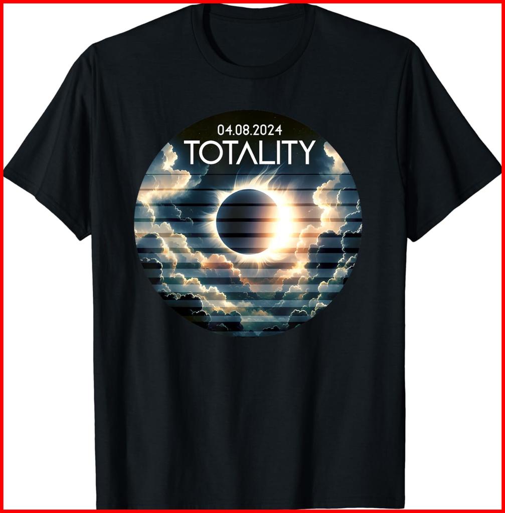 Totality Total Solar Eclipse 2024 Black T-Shirt S-5XL