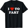 NEW LIMITED! I Love To Fart Heart Tee - MADE IN USA