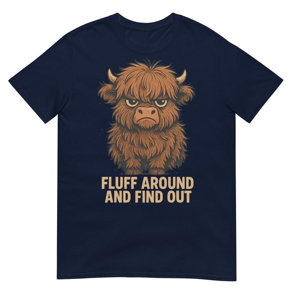 Fluff Around And Find Out Funny Highland Cow TShirt
