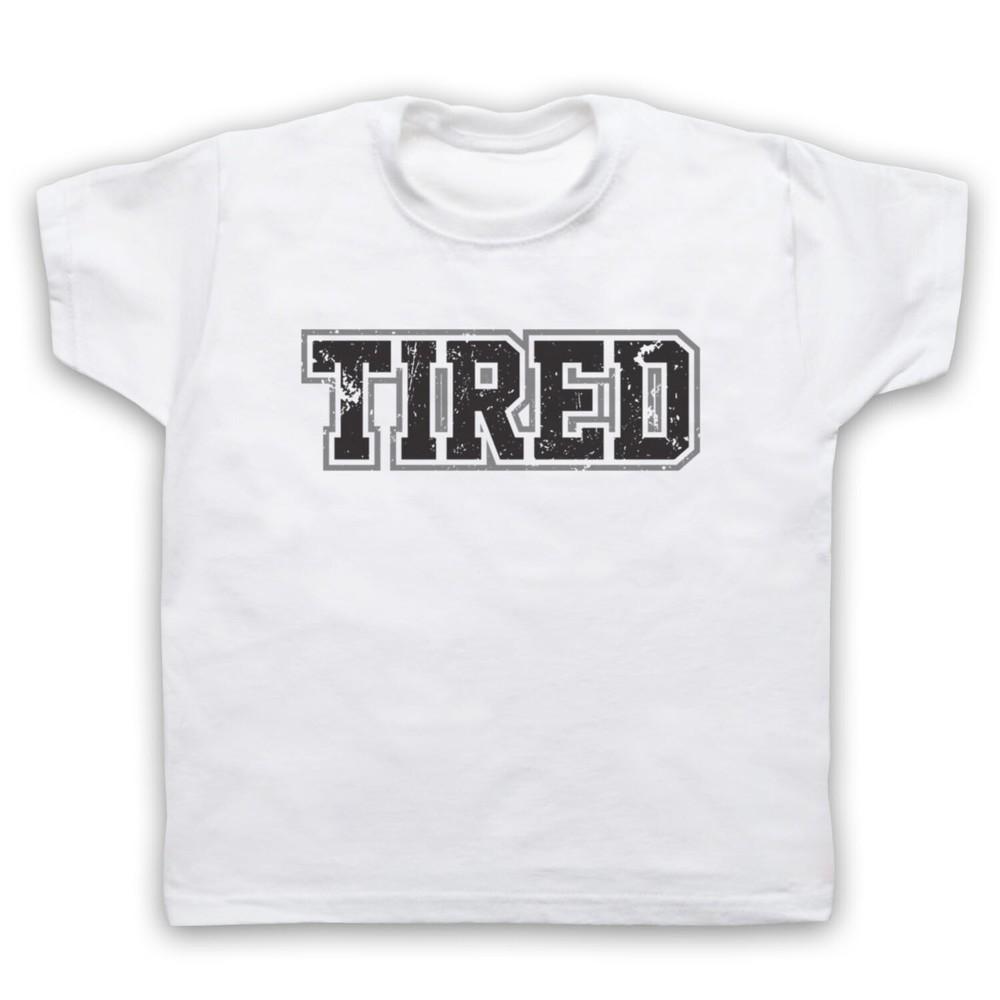 Tired Funny Slogan Ironic Hipster Comedy Cool Kids Childs T-Shirt