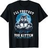 I'll Protect You Kitten No Matter What Alpha Wolf T-Shirt