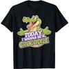 Today I Wanna Be a Crocodile TShirt _ Crocodile T-Shirt(1)