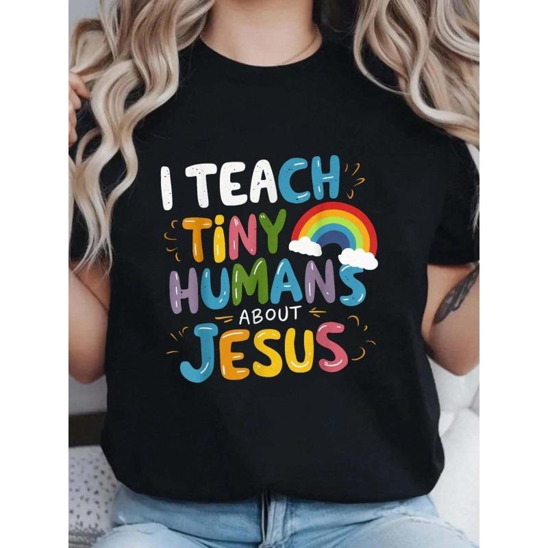 Women'S "I Teach Little Humans About Jesus" Graphic T-Shirt - Black Casual Short Sleeve Crew Neck T-Shirt with Colorful Inspirational Print,