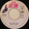 7-Zoll Schallplatte JOHN JUNIOR - Kein lautes Reden KEINE Jah Life Time Unbekannt Reggae, Ska & Dub Gebraucht