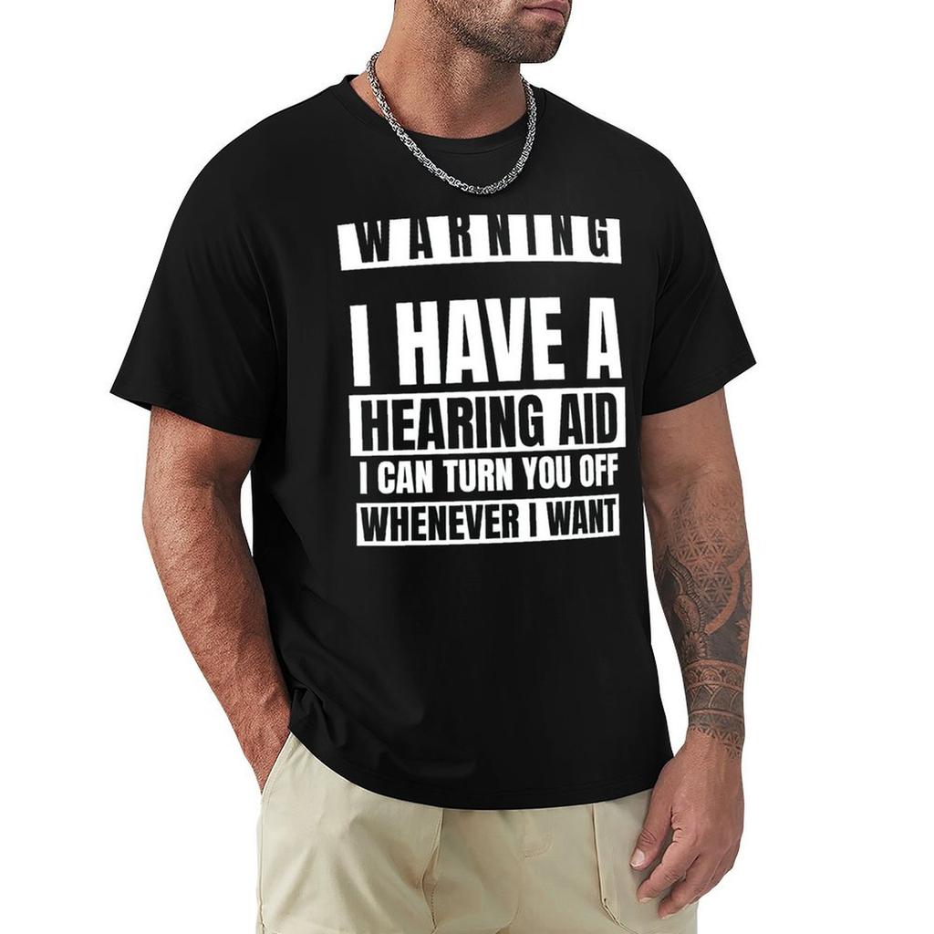 I Have a Hearing Aid I Can Turn You Off Whenever I Want TShirt Basic Crew Neck Short Sleeve Top