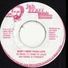7-Zoll-Schallplatte JAH REBEL, TENNANT - Baby I Need Your Love / Love Rock V Jah Rebel Music 1997 Jamaika Reggae, Ska & Dub
