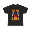 Gym Now Wine Later T-shirt