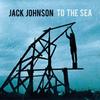 CD JACK JOHNSON - To the Sea 602527443713 US Rock Used