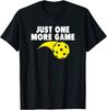 Pickleball Just One More Game Unisex T-Shirt